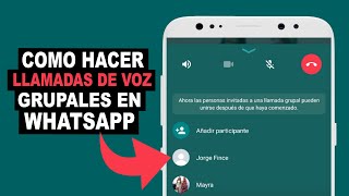 Como HACER LLAMADAS DE VOZ GRUPALES EN WhatsApp [upl. by Carola]