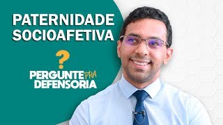 Paternidade socioafetiva O que é Como fazer o reconhecimento [upl. by Yennej]