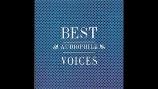 Best Audiophile Voices Vol I [upl. by Rebmaed454]