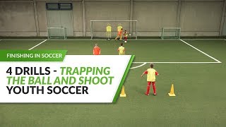 4 Soccer Drills  Trap Control and Shoot the Ball  Finishing in Soccer [upl. by Karel]