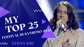 🇮🇹 Sanremo 2022 Italy Eurovision 2022  MY TOP 25 [upl. by Roeser]